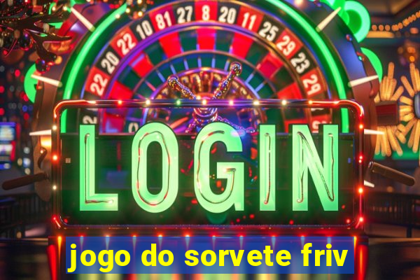 jogo do sorvete friv